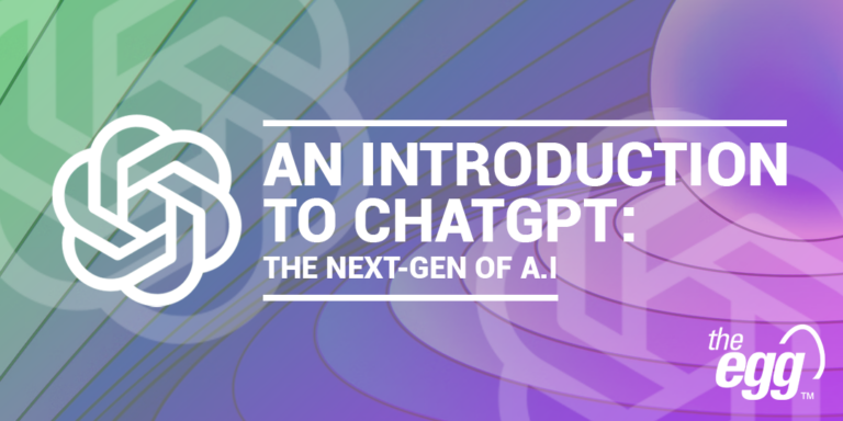 An Introduction To ChatGPT: What Is It And How Can It Be Used? | The Egg