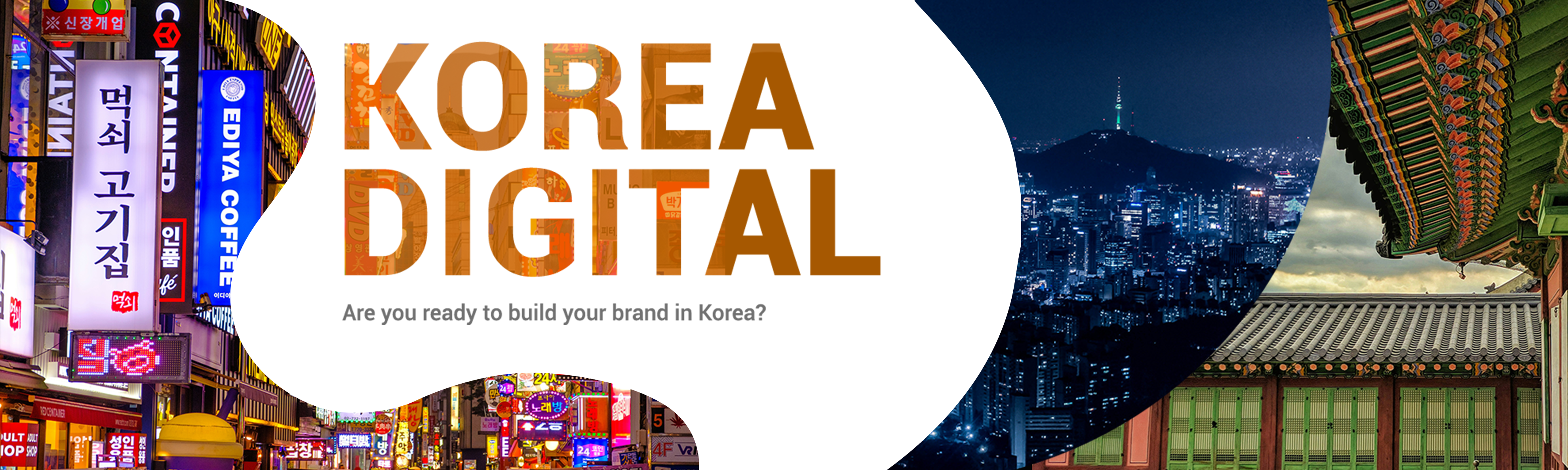 Korea Digital: Are you ready to build your brand in Korea?